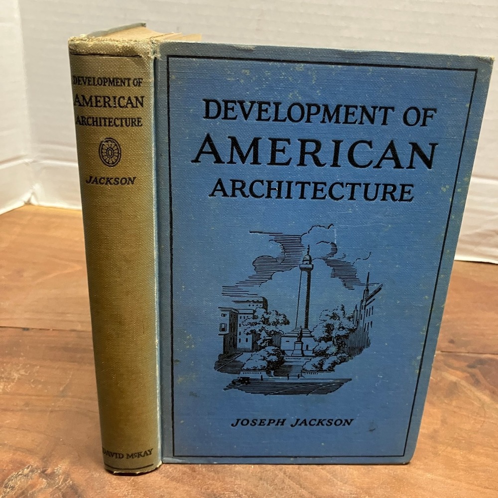 Development of American Architecture Joseph Jackson 1926 First Edition